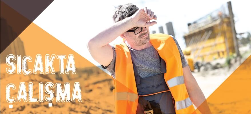 SICAKTA ÇALIŞMA